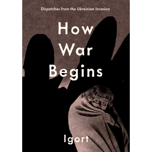 How War Begins: Dispatches from the Ukrainian Invasion - Hardcover - iShook Books