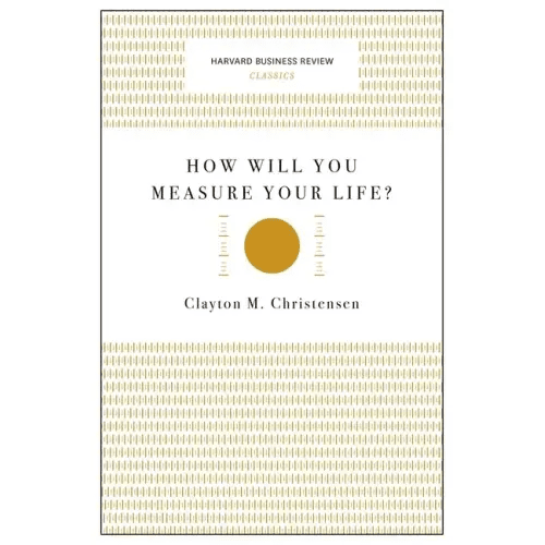 How Will You Measure Your Life? - Paperback - iShook Books
