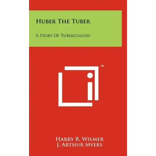 Huber The Tuber: A Story Of Tuberculosis - Hardcover - iShook Books