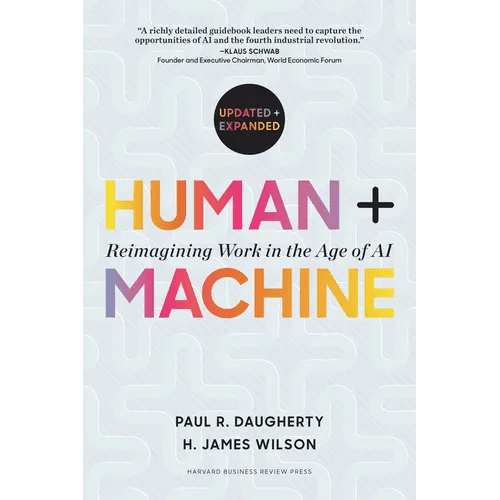 Human + Machine, Updated and Expanded: Reimagining Work in the Age of AI - Hardcover - iShook Books