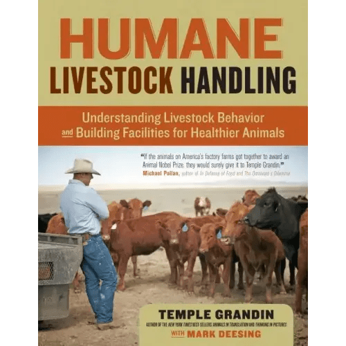 Humane Livestock Handling: Understanding Livestock Behavior and Building Facilities for Healthier Animals - Paperback - iShook Books