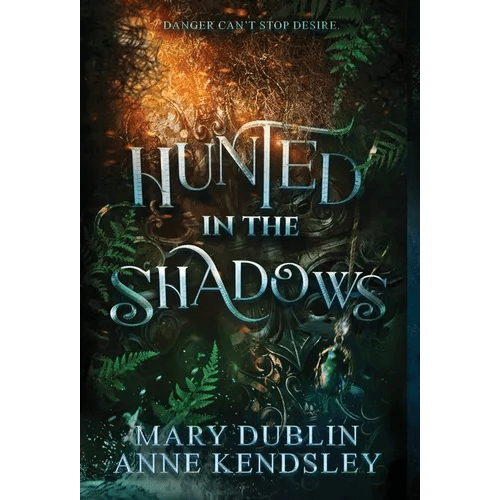 Hunted in the Shadows: A Spellbinding Enemies - to - Lovers Urban Fantasy Adventure: A Spellbinding Enemies - to - lovers Ub - Hardcover - iShook Books