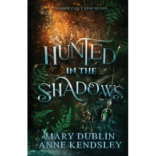 Hunted in the Shadows: A Spellbinding Enemies - to - Lovers Urban Fantasy Adventure: A Spellbinding Enemies - to - Lovers Urban Fantasy Adventure - Paperback - iShook Books