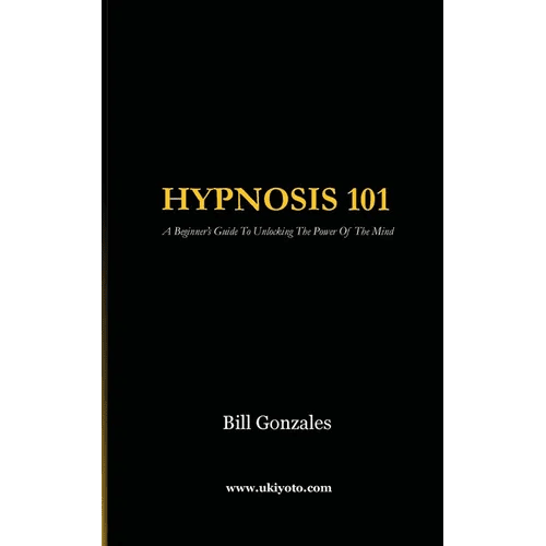 Hypnosis 101 - Paperback - iShook Books