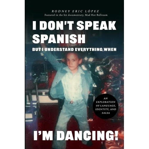 I Don't Speak Spanish, But I Understand Everything When I'm Dancing! - Paperback - iShook Books
