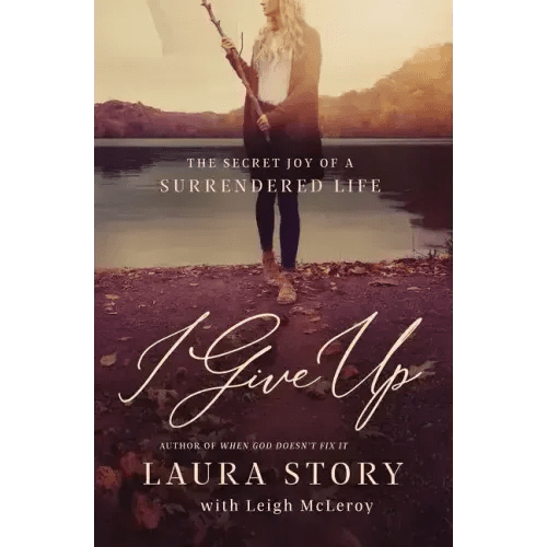 I Give Up: The Secret Joy of a Surrendered Life - Paperback - iShook Books