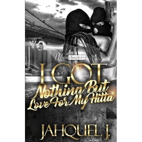 I Got Nothing But Love For My Hitta - Paperback - iShook Books