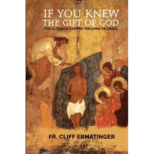 If You Knew the Gift of God: Grace: What it is, what it does, and how to cooperate with it according to Church Teaching and Tradition - Paperback - iShook Books