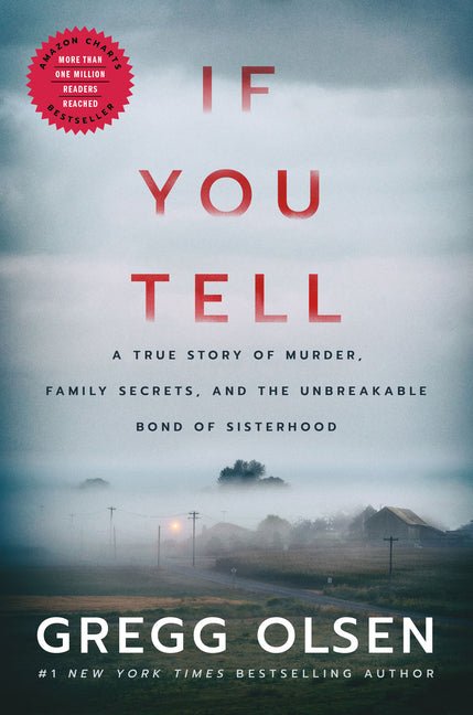 If You Tell: A True Story of Murder, Family Secrets, and the Unbreakable Bond of Sisterhood - iShook Books