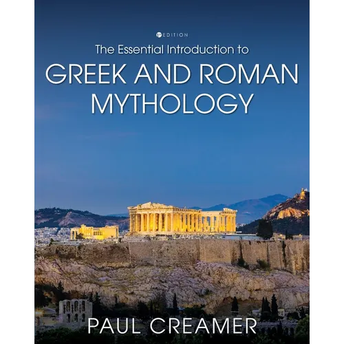 The Essential Introduction to Greek and Roman Mythology