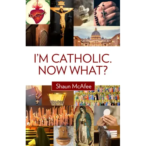 I'm Catholic. Now What? - Paperback - iShook Books
