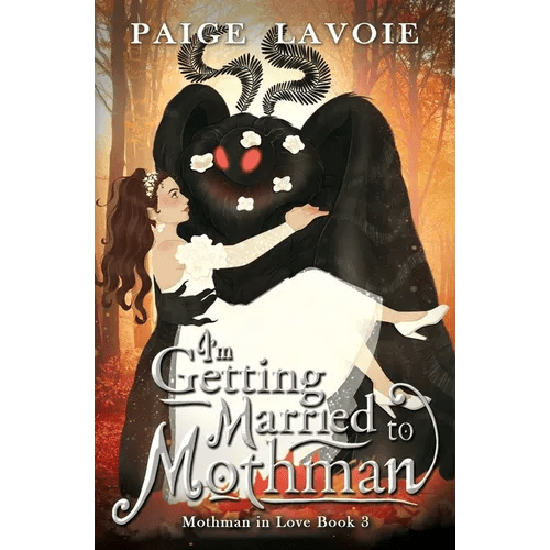 I'm Getting Married to Mothman - Paperback - iShook Books