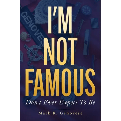 I'm Not Famous: Don't Ever Expect To Be - Paperback - iShook Books