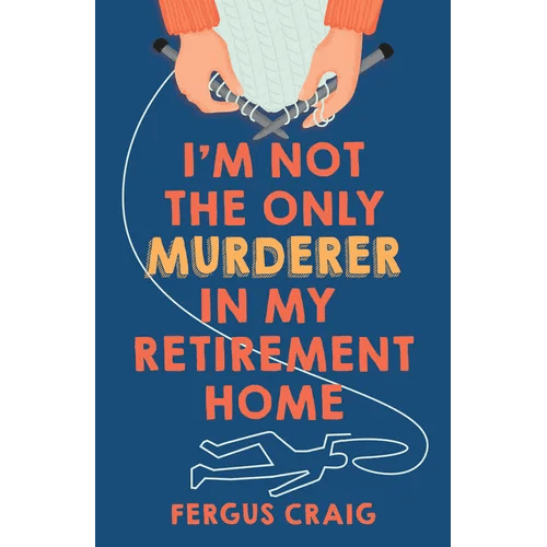 I'm Not the Only Murderer in My Retirement Home - Hardcover - iShook Books