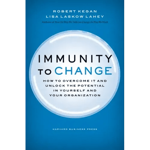 Immunity to Change: How to Overcome It and Unlock Potential in Yourself and Your Organization - Hardcover - iShook Books