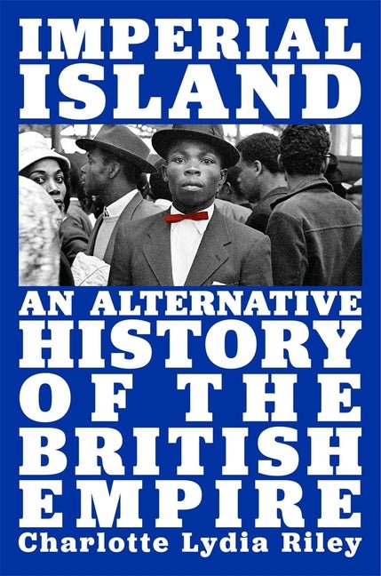 Imperial Island: An Alternative History of the British Empire - iShook Books