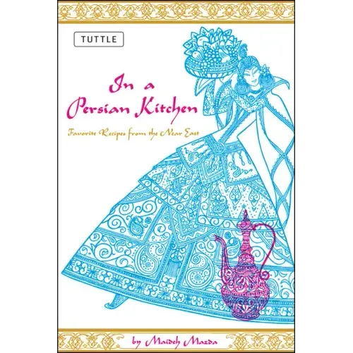 In a Persian Kitchen: Favorite Recipes from the Near East - Paperback - iShook Books