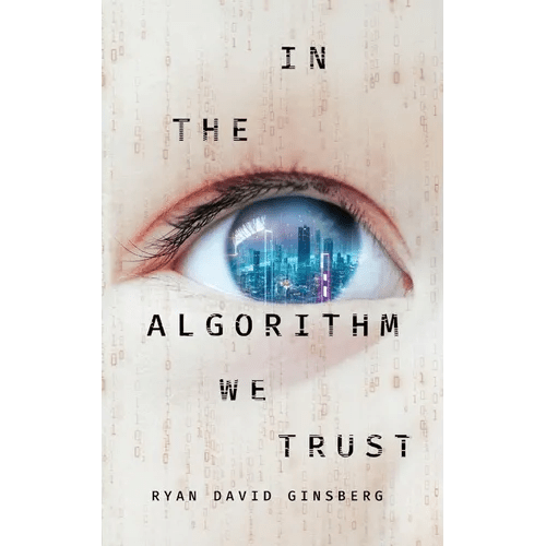 In the Algorithm We Trust - Paperback - iShook Books