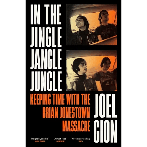 In the Jingle Jangle Jungle: Keeping Time with the Brian Jonestown Massacre - Paperback - iShook Books