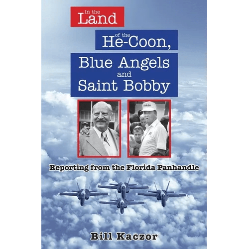 In the Land of the He - Coon, Blue Angels and Saint Bobby: Reporting from the Florida Panhandle - Paperback - iShook Books