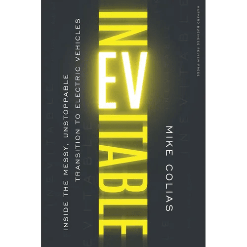 Inevitable: Inside the Messy, Unstoppable Transition to Electric Vehicles - Hardcover - iShook Books