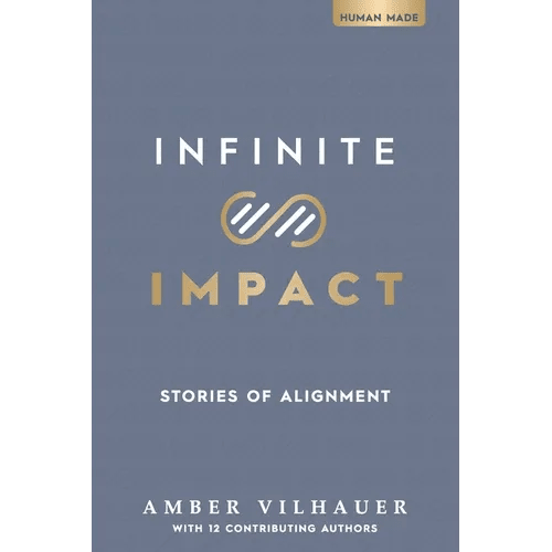 Infinite Impact: Stories of Alignment - Paperback - iShook Books