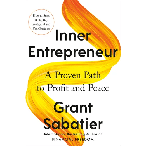 Inner Entrepreneur: A Proven Path to Profit and Peace - Hardcover - iShook Books