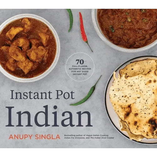 Instant Pot Indian: 70 Full - Flavor, Authentic Recipes for Any Sized Instant Pot - Paperback - iShook Books