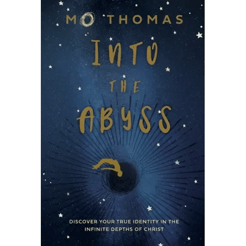 Into the Abyss: Discover Your True Identity in the Infinite Depths of Christ - Paperback - iShook Books