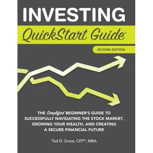 Investing QuickStart Guide - 2nd Edition: The Simplified Beginner's Guide to Successfully Navigating the Stock Market, Growing Your Wealth & Creating - Hardcover - iShook Books