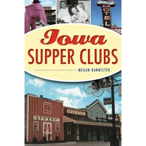 Iowa Supper Clubs - Paperback - iShook Books
