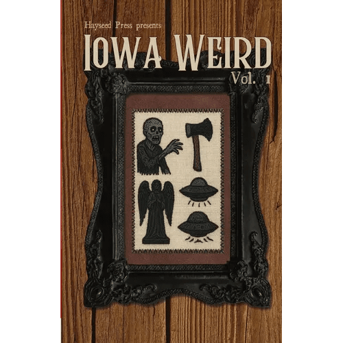 Iowa Weird Vol. 1 - Paperback - iShook Books