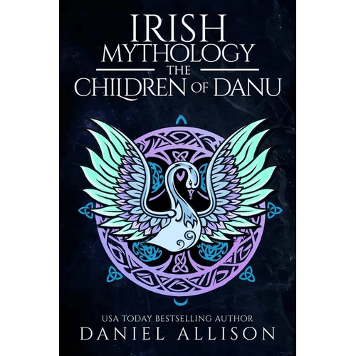 Irish Mythology: The Children of Danu - Paperback - iShook Books