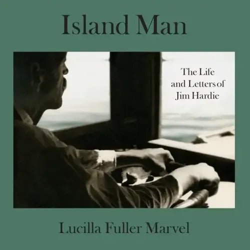 Island Man: The Life and Letters of Jim Hardie - Paperback - iShook Books