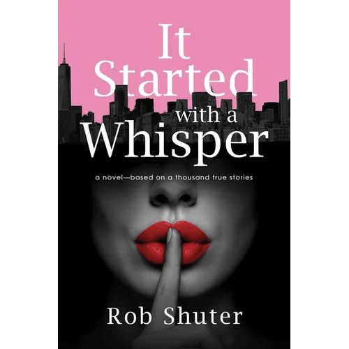 It Started with a Whisper: A Novel - Based on a Thousand True Stories - Paperback - iShook Books