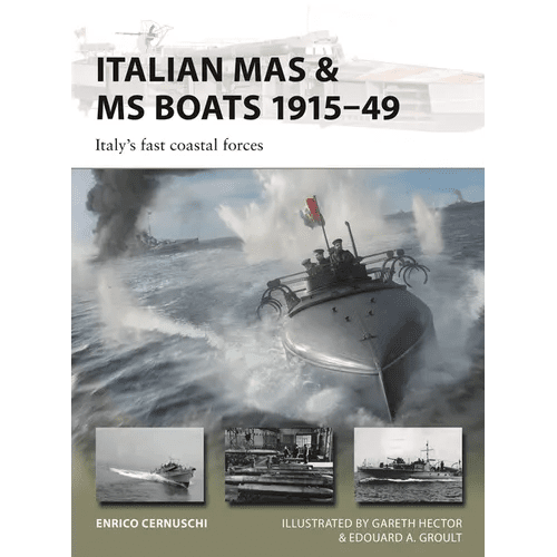 Italian Mas & MS Boats 1915 - 49: Italy's Fast Coastal Forces - Paperback - iShook Books