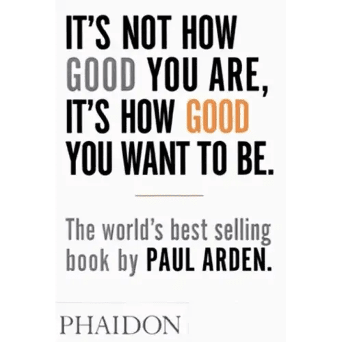 It's Not How Good You Are, It's How Good You Want to Be - Paperback - iShook Books