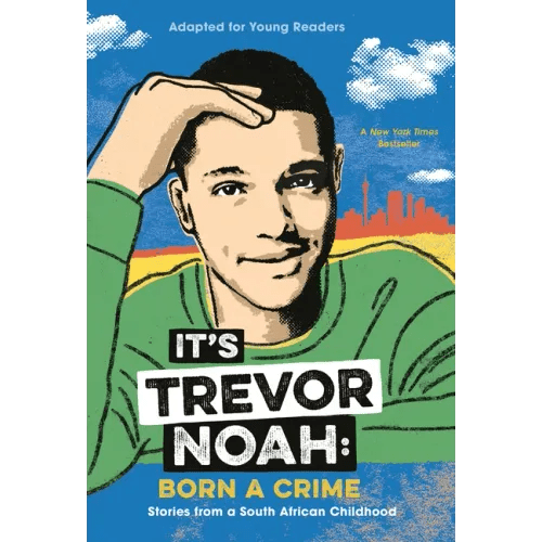It's Trevor Noah: Born a Crime: Stories from a South African Childhood (Adapted for Young Readers) - Paperback - iShook Books