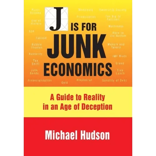 J Is for Junk Economics: A Guide to Reality in an Age of Deception - Paperback - iShook Books