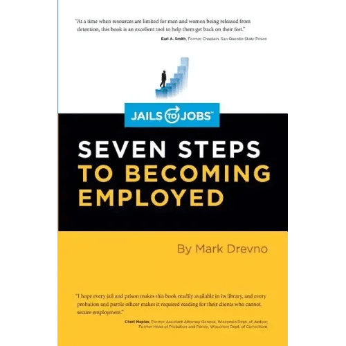 Jails to Jobs: Seven Steps to Becoming Employed - Paperback - iShook Books