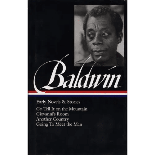 James Baldwin: Early Novels & Stories (Loa 97): Go Tell It on the Mountain / Giovanni's Room / Another Country / Going to Meet the Man - Hardcover - iShook Books