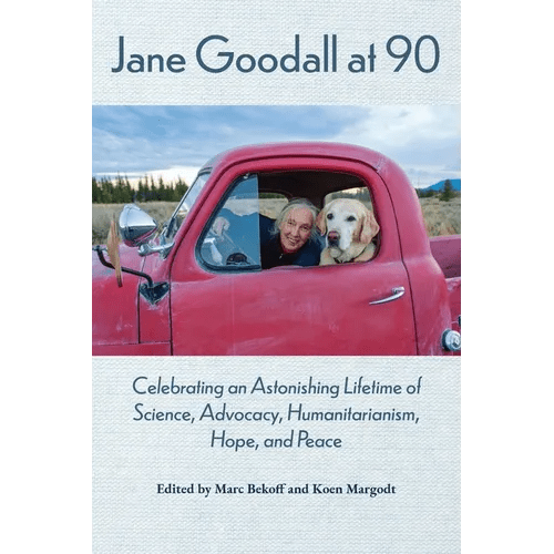 Jane Goodall at 90: Celebrating an Astonishing Lifetime of Science, Advocacy, Humanitarianism, Hope, and Peace - Paperback - iShook Books