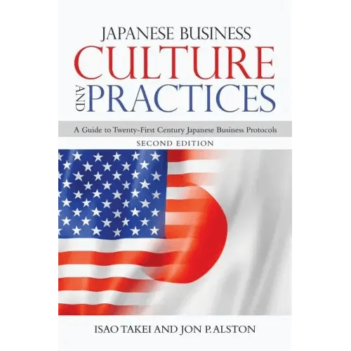 Japanese Business Culture and Practices: A Guide to Twenty - First Century Japanese Business Protocols - Paperback - iShook Books