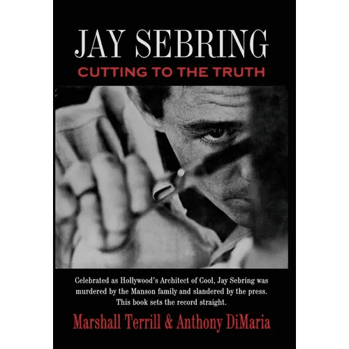 Jay Sebring: Cutting to the Truth - Hardcover - iShook Books