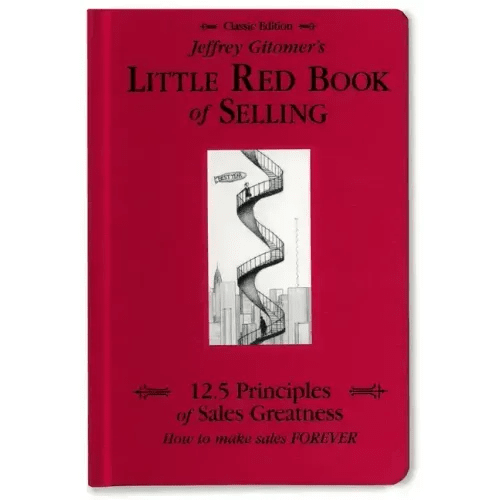 Jeffrey Gitomer's Little Red Book of Selling: 12.5 Principles of Sales Greatness, How to Make Sales Forever - Hardcover - iShook Books