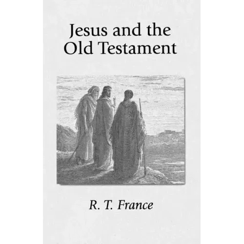 Jesus and the Old Testament: His Application of Old Testament Passages to Himself and His Mission - Paperback - iShook Books