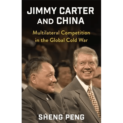 Jimmy Carter and China: Multilateral Competition in the Global Cold War - Paperback - iShook Books