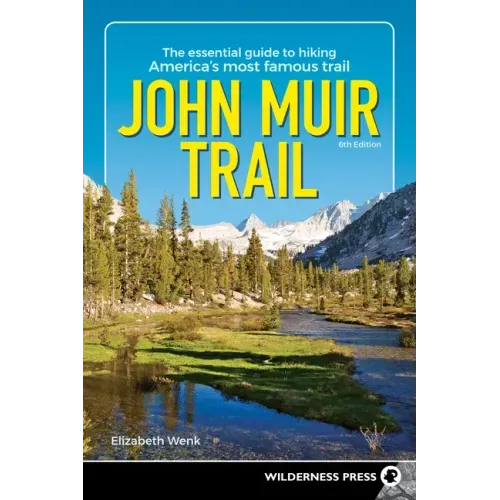 John Muir Trail: The Essential Guide to Hiking America's Most Famous Trail - Paperback - iShook Books