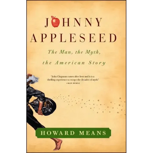 Johnny Appleseed: The Man, the Myth, the American Story - Paperback - iShook Books