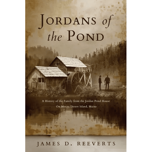 Jordans of the Pond: A History of the Family from the Jordan Pond House on Mount Desert Island, Maine - Paperback - iShook Books